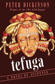Title: Tefuga: A Novel of Suspense, Author: Peter Dickinson