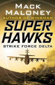 Title: Strike Force Delta, Author: Mack Maloney