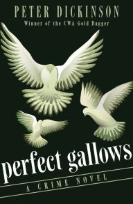 Title: Perfect Gallows, Author: Peter Dickinson