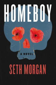 Title: Homeboy: A Novel, Author: Seth Morgan