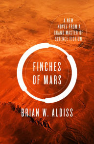 Title: Finches of Mars, Author: Brian W. Aldiss