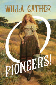 Title: O Pioneers!, Author: Willa Cather