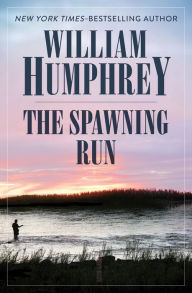 Title: The Spawning Run, Author: William Humphrey