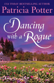 Title: Dancing with a Rogue, Author: Patricia Potter