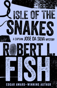 Title: Isle of the Snakes, Author: Robert L. Fish
