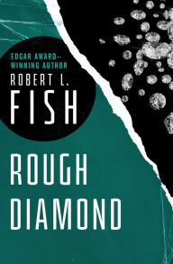 Title: Rough Diamond, Author: Robert L. Fish