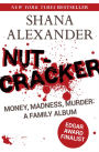 Nutcracker: Money, Madness, Murder: A Family Album