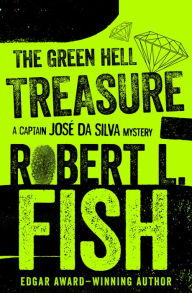 Title: The Green Hell Treasure, Author: Robert L. Fish