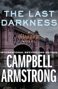 Title: The Last Darkness, Author: Campbell Armstrong