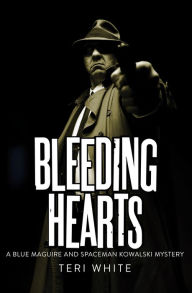 Title: Bleeding Hearts, Author: Teri White