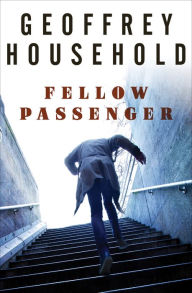 Title: Fellow Passenger, Author: Geoffrey Household