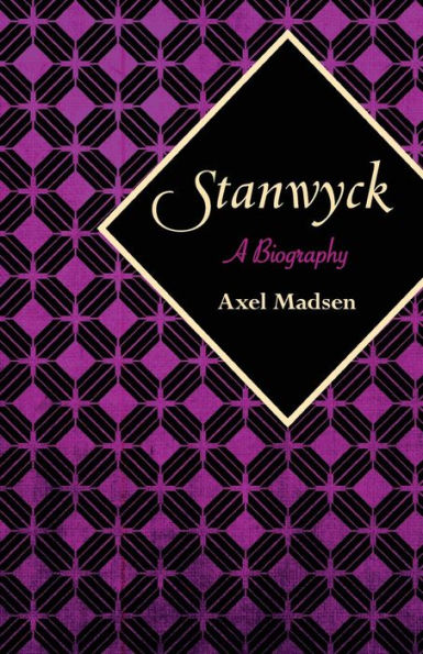 Stanwyck: A Biography