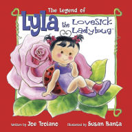 Title: The Legend of Lyla the Lovesick Ladybug, Author: Joe Troiano