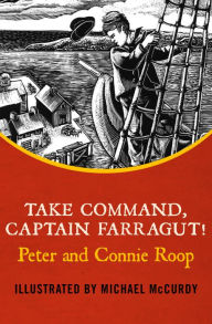 Title: Take Command, Captain Farragut!, Author: Peter Roop