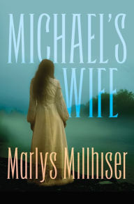 Title: Michael's Wife, Author: Marlys Millhiser