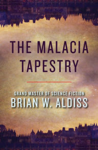 Title: The Malacia Tapestry, Author: Brian W. Aldiss