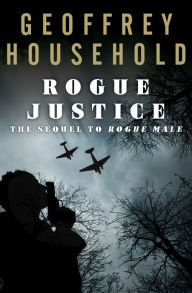 Title: Rogue Justice, Author: Geoffrey Household