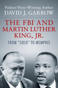 Title: The FBI and Martin Luther King, Jr.: From 
