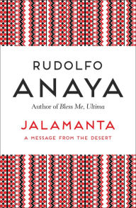 Title: Jalamanta: A Message from the Desert, Author: Rudolfo Anaya