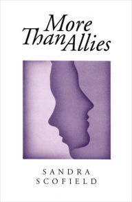 Title: More Than Allies, Author: Sandra Scofield