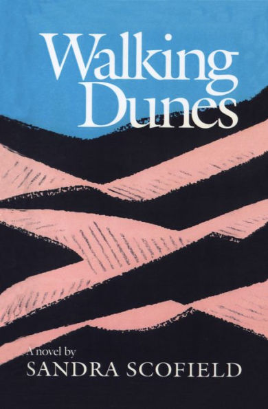 Walking Dunes: A Novel