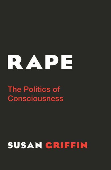 Rape: The Politics of Consciousness