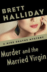 Title: Murder and the Married Virgin, Author: Brett Halliday