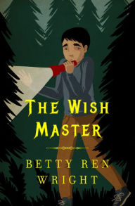 Title: The Wish Master, Author: Betty R. Wright