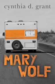 Title: Mary Wolf, Author: Cynthia D. Grant