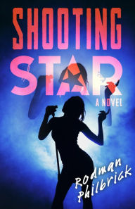 Title: Shooting Star: A Novel, Author: Rodman Philbrick