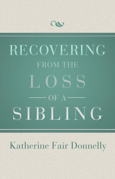 Recovering from the Loss of a Sibling