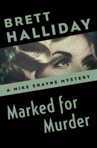 Title: Marked for Murder, Author: Brett Halliday