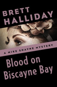 Title: Blood on Biscayne Bay, Author: Brett Halliday