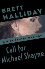 Title: Call for Michael Shayne, Author: Brett Halliday