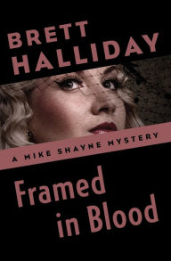 Title: Framed in Blood, Author: Brett Halliday
