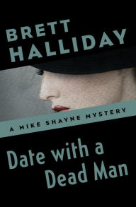 Title: Date with a Dead Man, Author: Brett Halliday