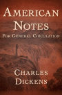 American Notes: For General Circulation