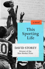 Title: This Sporting Life, Author: David Storey