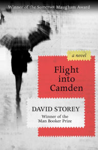 Title: Flight into Camden, Author: David Storey