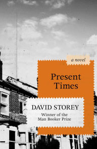 Title: Present Times, Author: David Storey