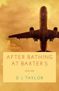 Title: After Bathing at Baxter's, Author: D. J. Taylor