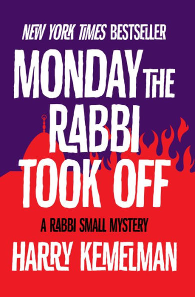 Monday the Rabbi Took Off (Rabbi Small Series #4)