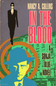 Title: In the Blood (Sonja Blue Series #2), Author: Nancy A. Collins