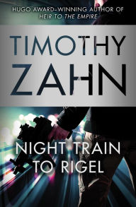 Title: Night Train to Rigel, Author: Timothy Zahn