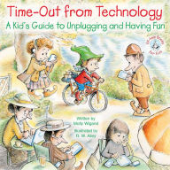 Title: Time-Out from Technology: A Kid's Guide to Unplugging and Having Fun, Author: Molly Wigand