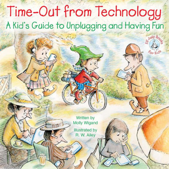 Time-Out from Technology: A Kid's Guide to Unplugging and Having Fun