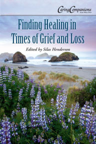 Title: Finding Healing in Times of Grief and Loss, Author: Linus Mundy