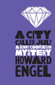 Title: A City Called July, Author: Howard Engel