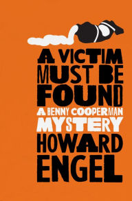 Title: A Victim Must Be Found, Author: Howard Engel