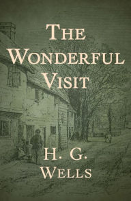 Title: The Wonderful Visit, Author: H. G. Wells